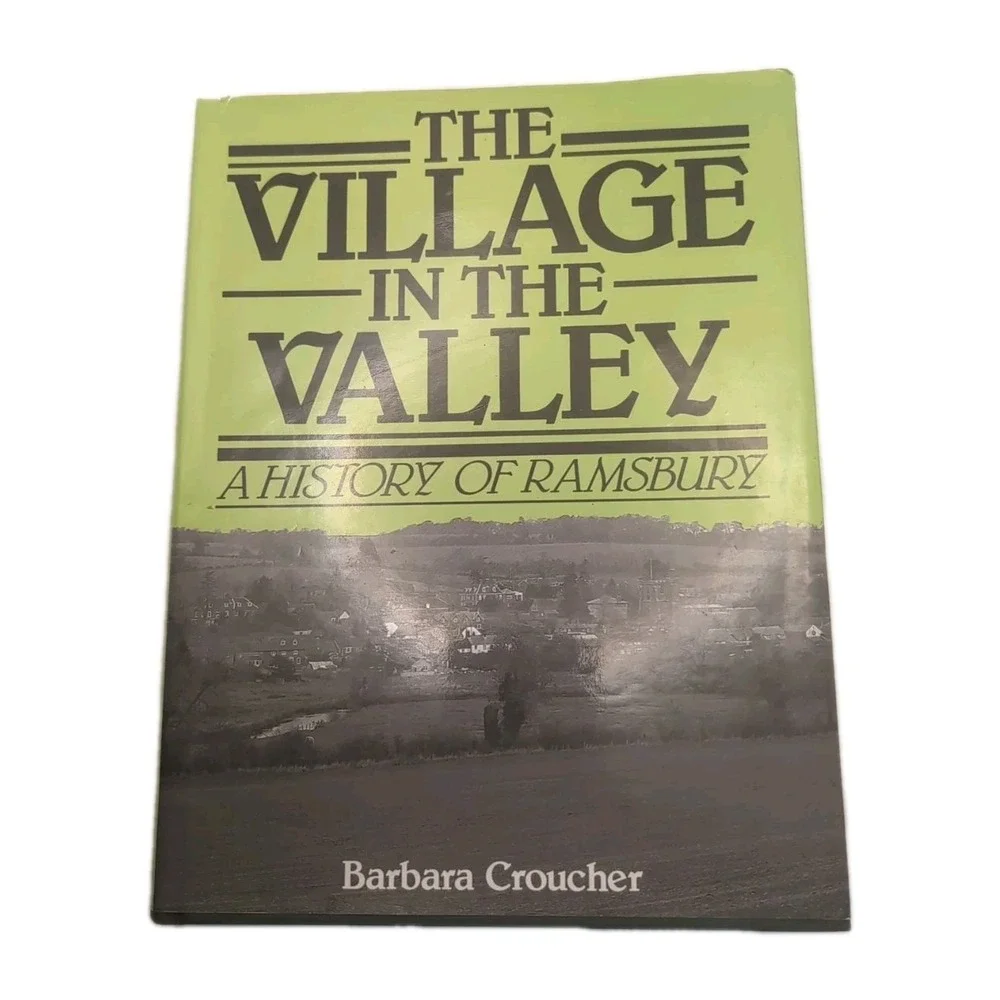 The village in the valley: A history of Ramsbury by Barbara Croucher